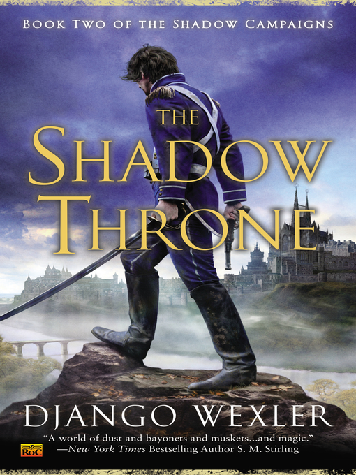 Title details for The Shadow Throne by Django Wexler - Available